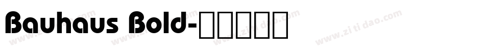 Bauhaus Bold字体转换